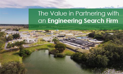 The Value of Partnering with an Engineering Search Firm
